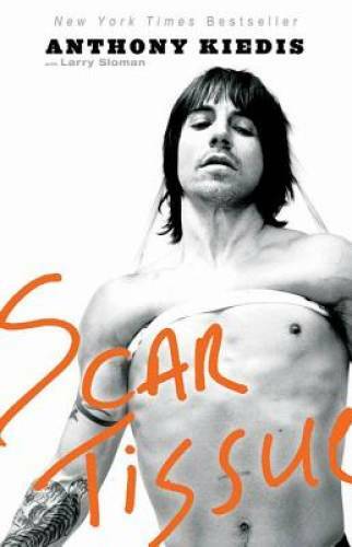 Scar Tissue – Hardcover By Anthony Kiedis – GOOD