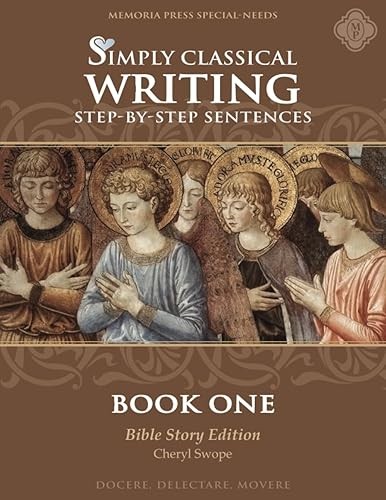 Simply Classical Writing: Book One Step-by-Step Sentences, Bib…