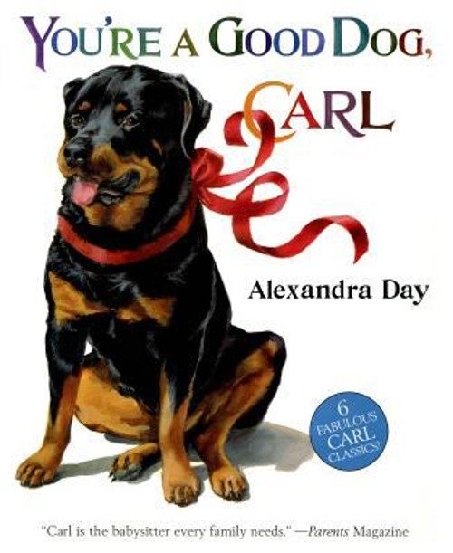 You’re a Good Dog, Carl Picture Book Alexandra Day