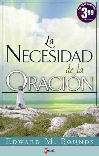 La Necesidad de la oracion (Spanish – Paperback, by E. M. Bounds – Acceptable