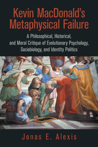 Kevin Macdonald’s Metaphysical Failure: a Philosophical, Historical, and Mora…