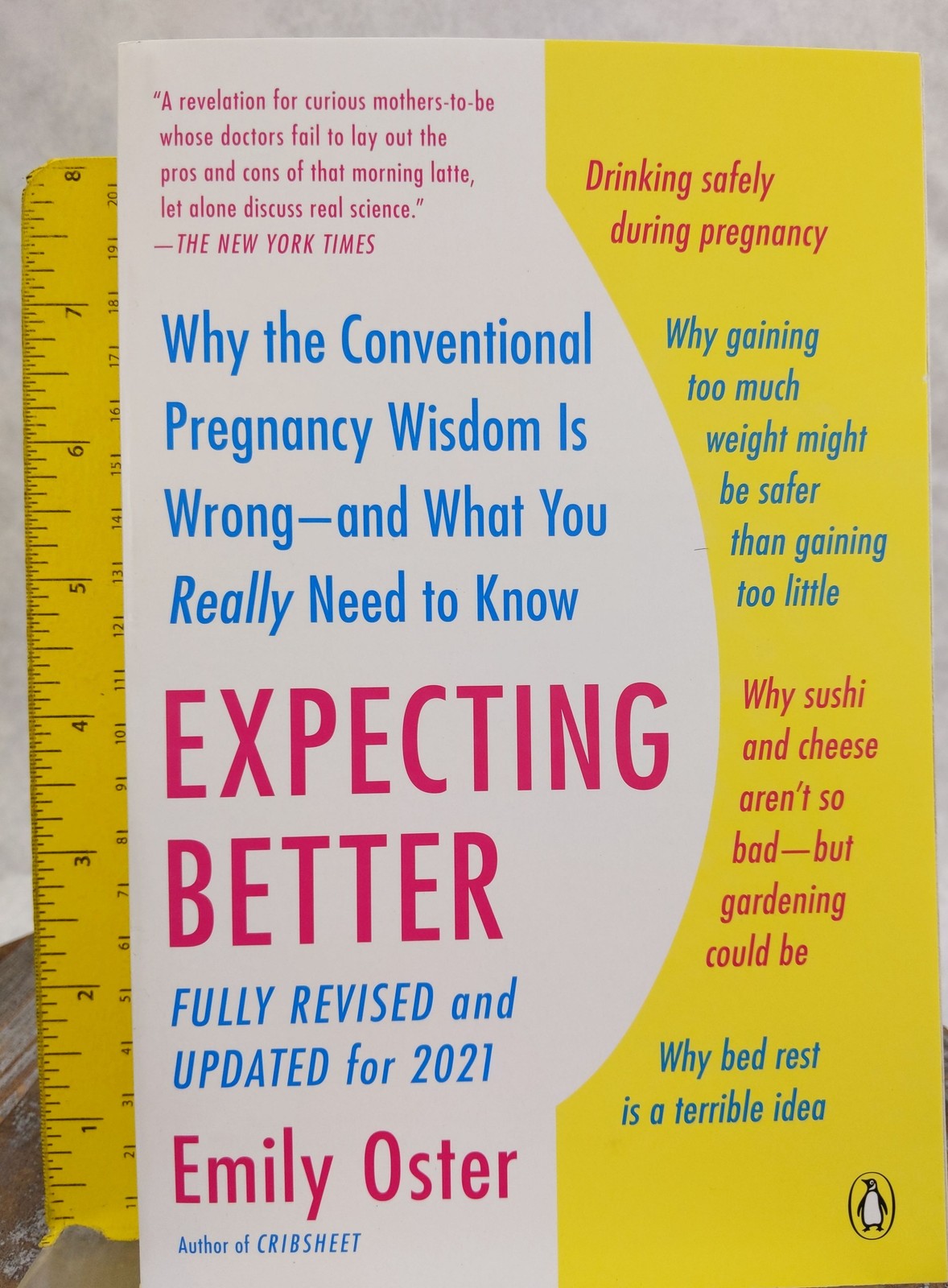 Expecting Better: Why Conventional Pregnancy Wisdom Is Wrong by Emily Oster PB