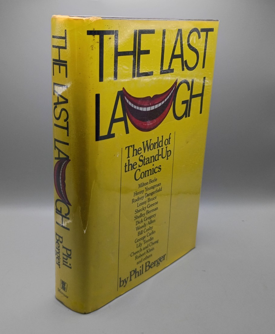 THE LAST LAUGH: THE WORLD OF THE STAND-UP COMICS Phil Berger 1st Hardcover HCDJ