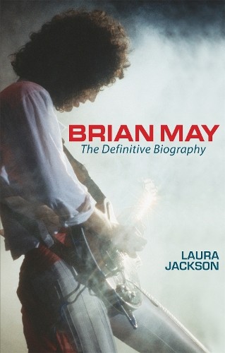 Brian May: The definitive biography by Jackson, Laura Paperback / softback Book