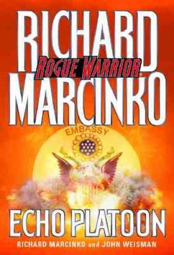 Echo Platoon (Rogue Warrior) – Hardcover By Marcinko, Richard – GOOD