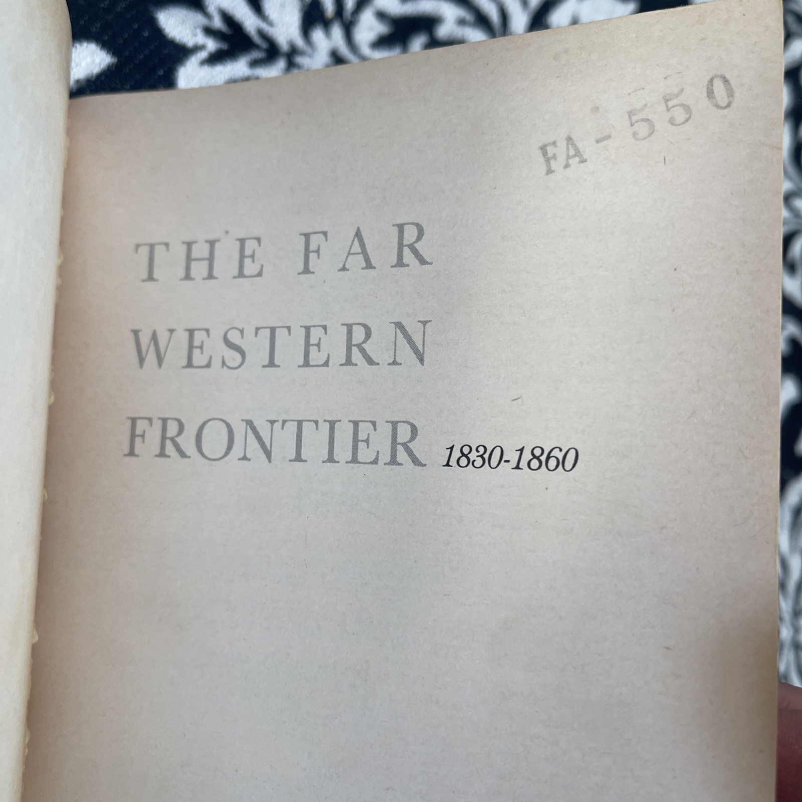 The Far Western Frontier Ray Allen Billington, 1830-1860 ￼