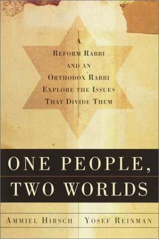 One People, Two Worlds: A Reform Rabbi and an Orthodox Rabbi Explore the Iss…