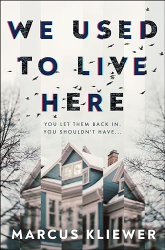 We Used to Live Here: The chilling …, Kliewer, Marcus