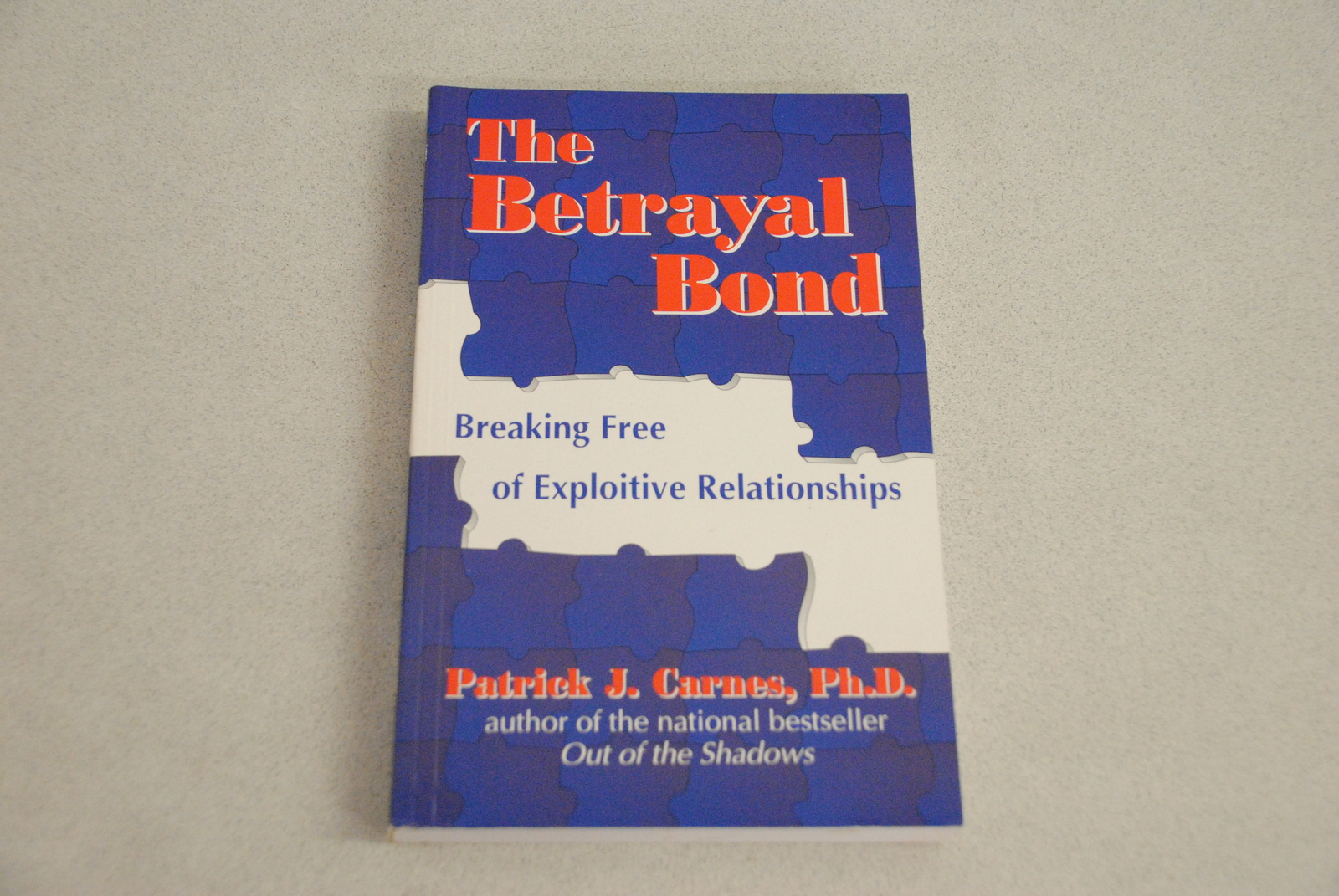 The Betrayal Bond: Breaking Free of Exploitive Relationships