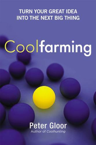 Coolfarming : Turn Your Great Idea into the Next Big Thing, Paperback by Gloo…