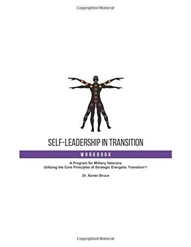 Self-Leadership in Transition Workbook: A Program for Military Veterans Util…