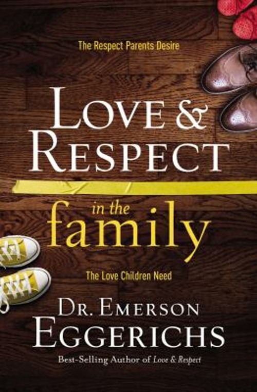 Love and Respect in the Family Paperback Eggerichs Emerson