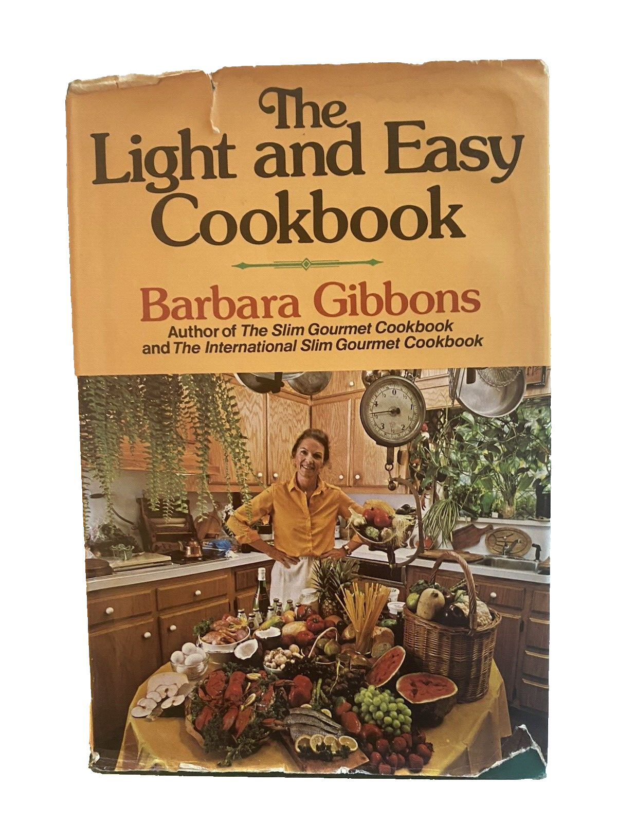 The Light and Easy Cookbook by Barbara Gibbons Vintage 1980 Hardcover Good