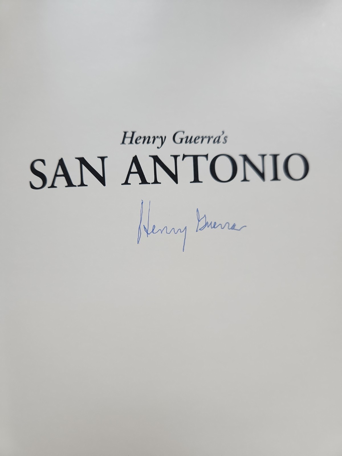 Henry Guerra’s San Antonio: A Unique History and Pictorial Guide Signed