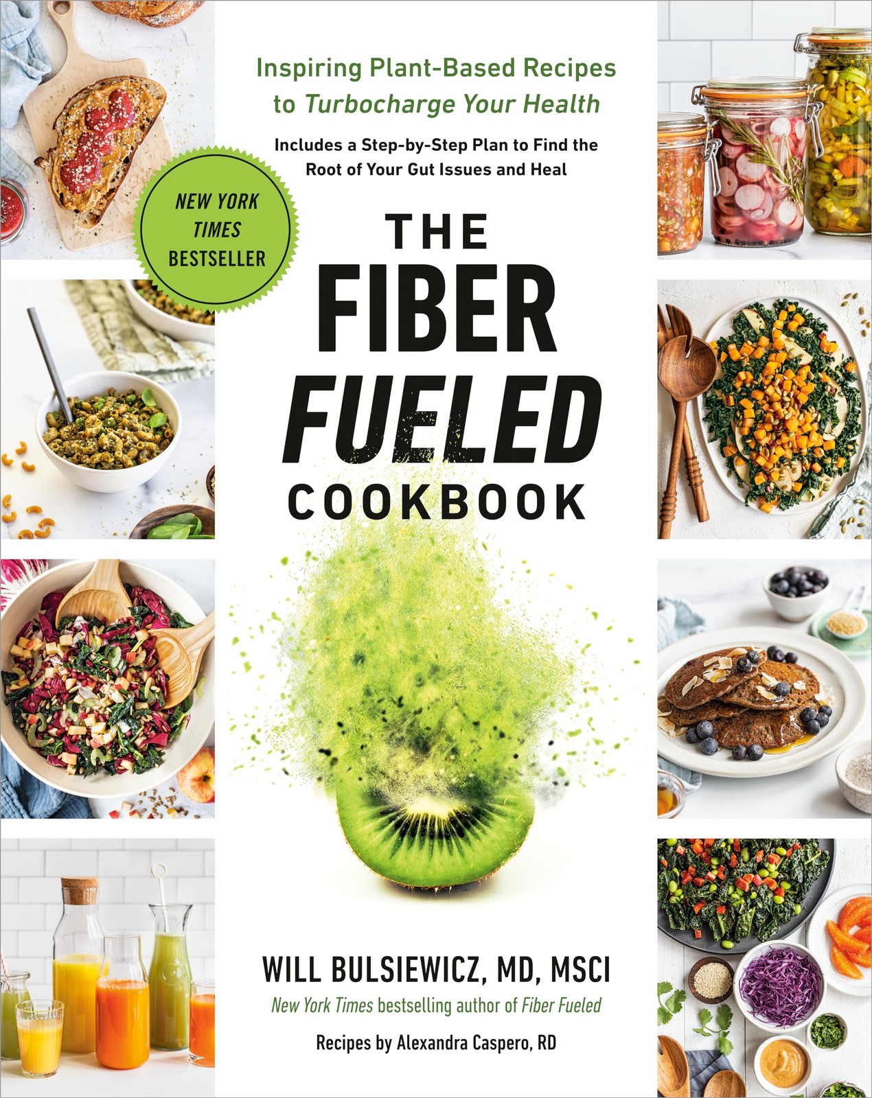 The Fiber Fueled Cookbook: Inspiring Plant-Based Recipes to Turbocharge Your…