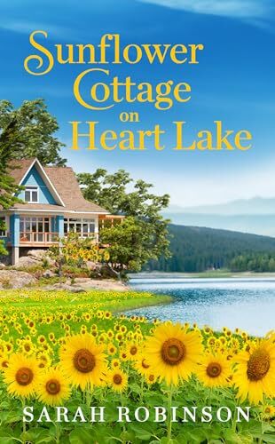 Sunflower Cottage on Heart Lak – Mass Market – GOOD