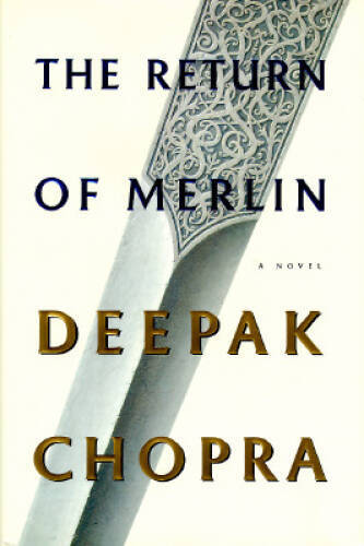 The Return of Merlin – Hardcover By Chopra, Deepak – GOOD