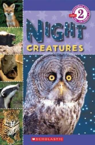 Scholastic Reader Level 2: Night Creatures – Paperback – VERY GOOD
