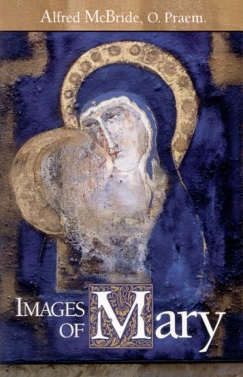 Images of Mary Paperback Alfred McBride