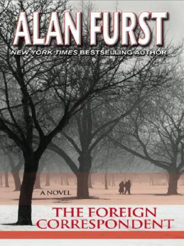 The Foreign Correspondent – Hardcover By Furst, Alan – GOOD