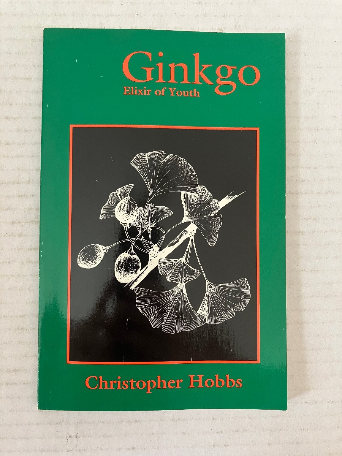 Ginkgo Elixir of Youth Christopher Hobbs 1991 Herbal Medicine Botanica Press PB