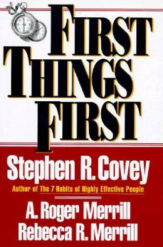 First Things First – Hardcover By Covey, Stephen R. – ACCEPTABLE