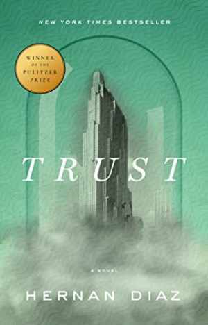 Trust (Pulitzer Prize Winner) – Paperback, by Diaz Hernan – Very Good