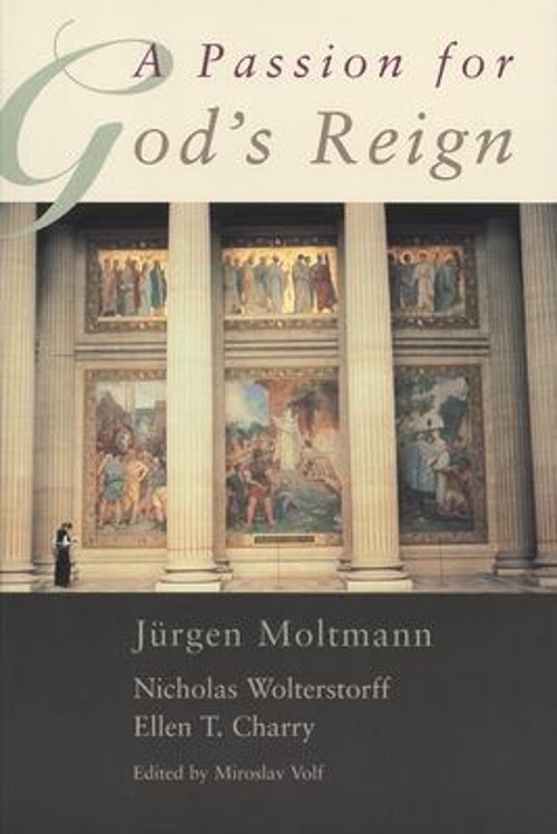 A Passion for God’s Reign : Theology, Christian Learning, and the