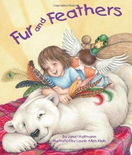 FUR AND FEATHERS By Janet Halfmann & Laurie Allen Klein – Hardcover *BRAND NEW*