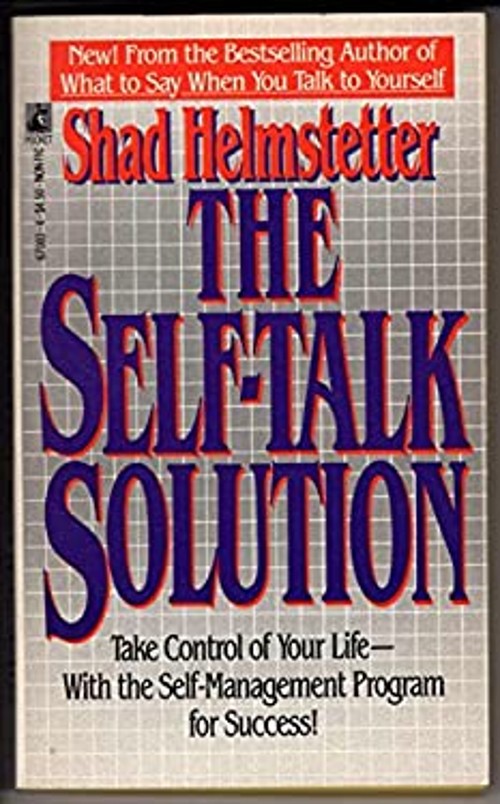 The Self-Talk Solution Mass Market Paperbound Shad Helmstetter