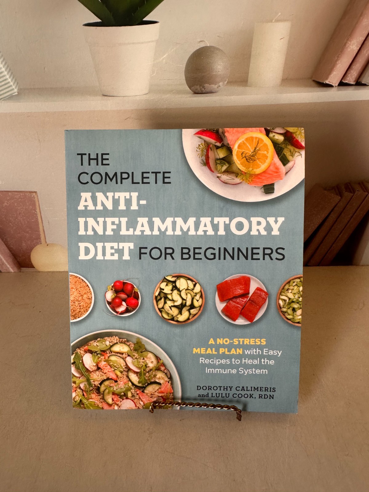 Complete Anti-Inflammatory Diet for Beginners : A No-Stress Meal Plan with Easy