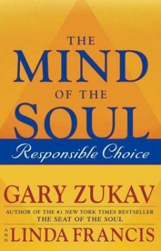 The Mind of the Soul: Responsible Choice – 9780743236980, Gary Zukav, hardcover