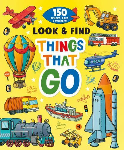 Things That Go: 150 Trucks, Cars, and Vehicles! by Clever Publishing