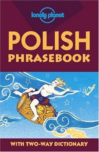 Lonely Planet Polish Phrasebook : With Two-Way Dictionary (Lonely Planet Polish