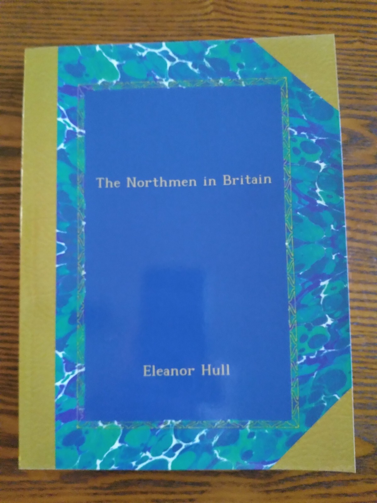 The Northmen in Britain – Eleanor Hull, 1923 Classic Re-Print, Brit History, NEW