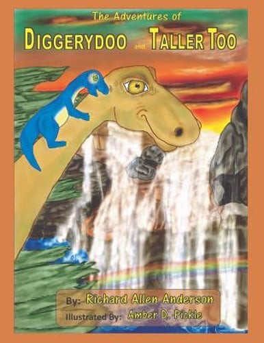 The Adventures of Diggerydoo and Taller Too by Richard Allen Anderson: New