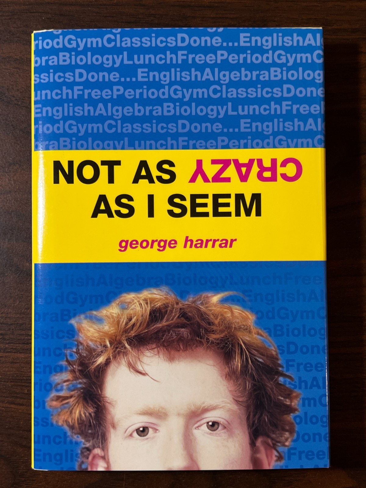 NOT AS CRAZY AS I SEEM George Harrar HC/DJ 2003 FINE/FINE Juvenile Fiction