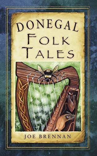 Donegal Folk Tales (Folk Tales: Ireland), Brennan, Brennan, 9781845887674 New=#