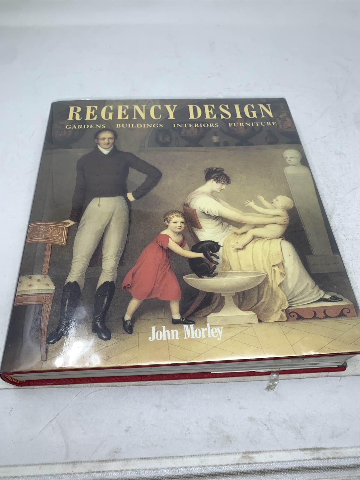 Regency Design 1790 – 1840, 1st Edition HC/DJ, John Morley