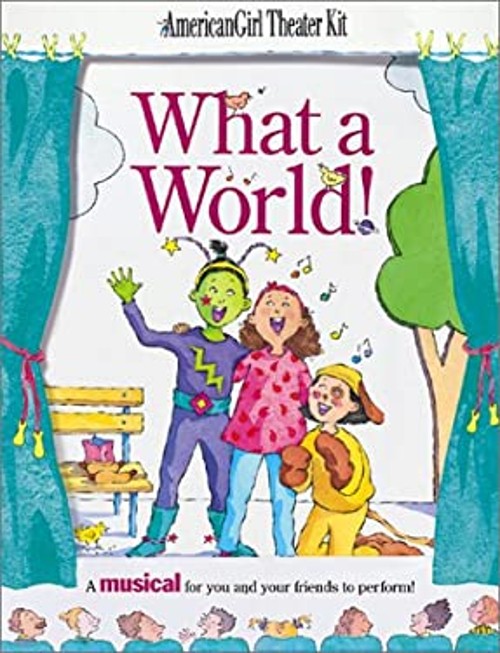 What a World! : A Musical for You and Your Friends to Perform