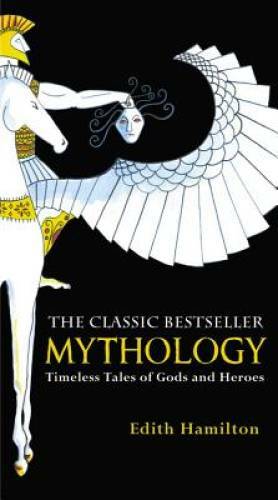 Mythology: Timeless Tales of Gods and Heroes By Hamilton, Edith – ACCEPTABLE