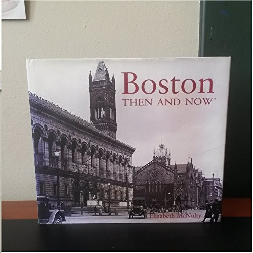 Boston Then Now (Then and No – VERY GOOD