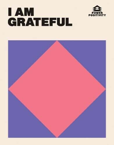 I Am Grateful by Hardie Grant Hardie Grant Books: New