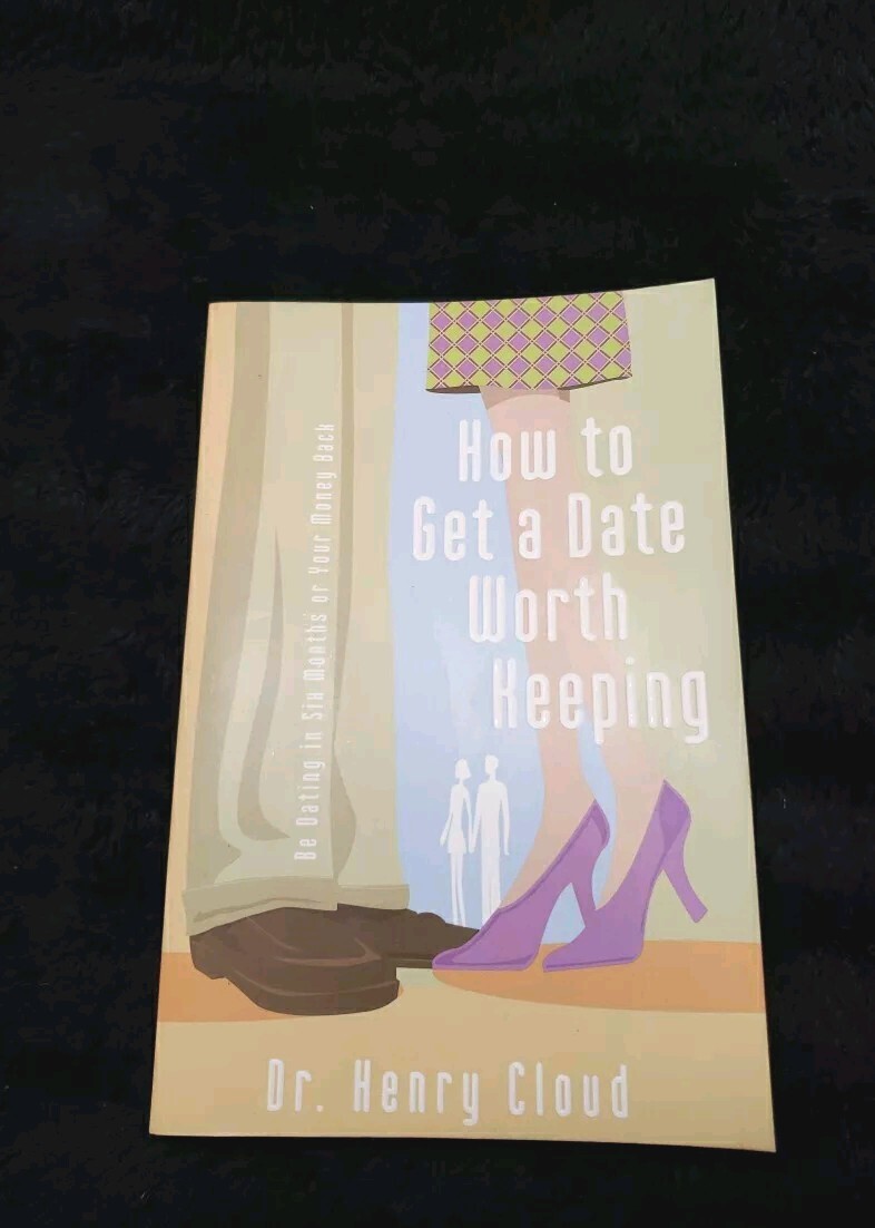 How To Get A Date Worth Keeping/ Softcover Book By Henry Cloud