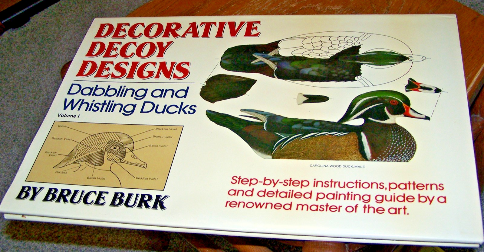 Decorative Decoy Designs : Dabbling and Whistling Ducks by Bruce Burk Vol 1 Hard