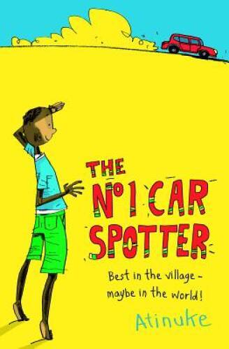 The No 1 Car Spotter – Paperback By Atinuke – GOOD