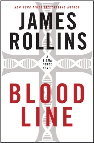Bloodline: A Sigma Force Novel by Rollins, James