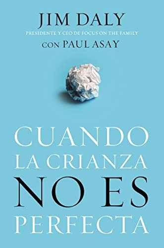 Cuando la crianza no es perfecta (Spanish – Paperback, by Daly Jim – Very Good