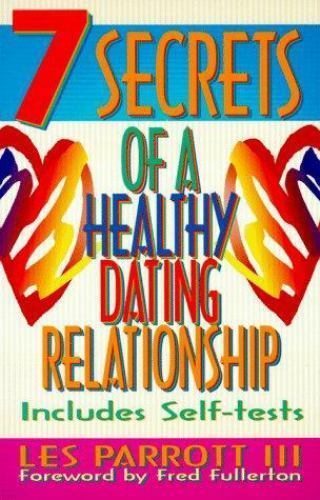 7 Secrets of a Healthy Dating Relationship – Paperback By Les Parrott – GOOD
