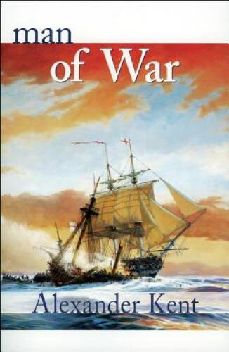 Man of War (The Bolitho Novels) – Paperback By Kent, Alexander – VERY GOOD